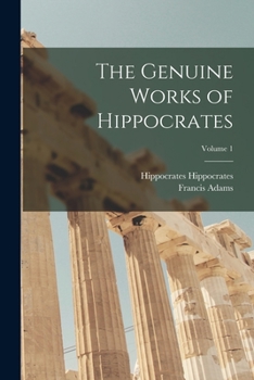 Paperback The Genuine Works of Hippocrates; Volume 1 Book