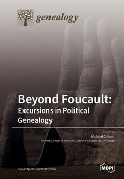 Paperback Beyond Foucault: Excursions in Political Genealogy Book
