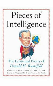 Paperback Pieces of Intelligence: The Existential Poetry of Donald H. Rumsfeld Book