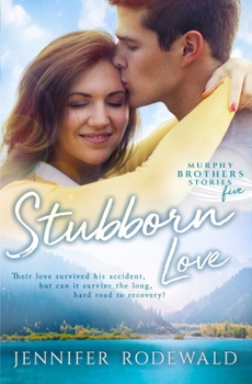 Stubborn Love - Book #5 of the Murphy Brothers Story