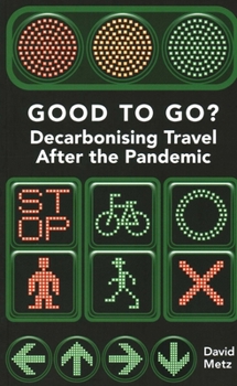 Paperback Good to Go?: Decarbonising Travel After the Pandemic Book