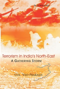 Hardcover Terrorism In India's North-East: A Gathering Storm, Vol.1 Book