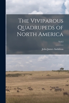 Paperback The Viviparous Quadrupeds of North America; Vol 2 Book