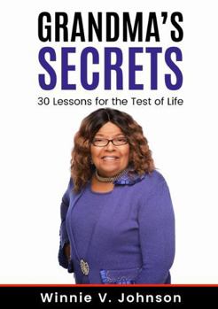 Paperback Grandma's Secrets: 30 Lessons for the Test of Life Book