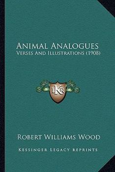 Paperback Animal Analogues: Verses And Illustrations (1908) Book