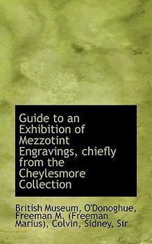 Paperback Guide to an Exhibition of Mezzotint Engravings, Chiefly from the Cheylesmore Collection Book