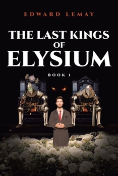 Paperback The Last Kings of Elysium Book