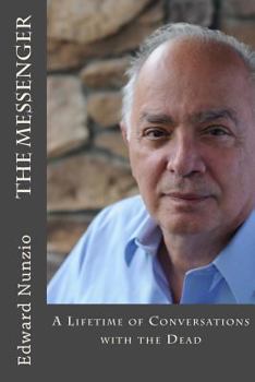 Paperback The Messenger: A Lifetime of Conversations with the Dead Book