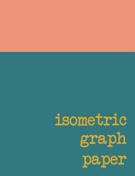 Isometric Graph Paper: Equilateral Triangle Grids Notebook in Teal and Coral for Sketching, Drafting, and Design