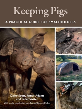 Paperback Keeping Pigs: A Practical Guide for Smallholders Book