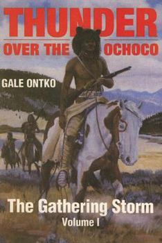 Paperback Thunder Over The Ochoco: The Gathering Storm Book