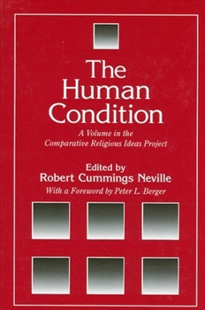 Paperback The Human Condition: A Volume in the Comparative Religious Ideas Project Book