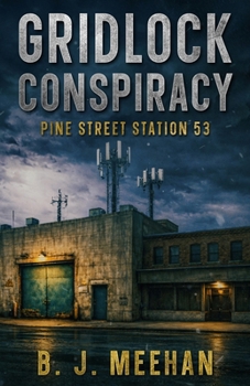 Paperback Gridlock Conspiracy: Pine Street Station 53 Book