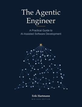 Paperback The Agentic Engineer: A Practical Guide to AI-Assisted Software Development Book
