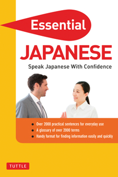 Paperback Essential Japanese: Speak Japanese with Confidence! (Japanese Phrasebook & Dictionary)Phra Book