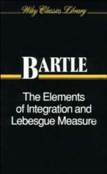 Paperback The Elements of Integration and Lebesgue Measure Book