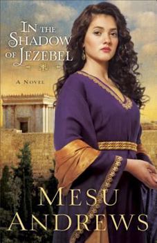 In the Shadow of Jezebel - Book  of the Treasure of His Love