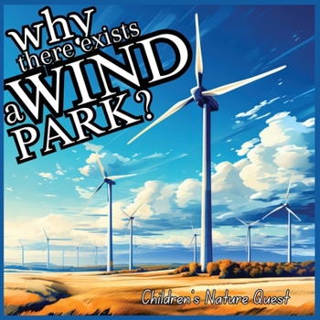 Why there exists a Wind Park?: Answers to Complex Queries for Wind Energy in children's picture books of Nature