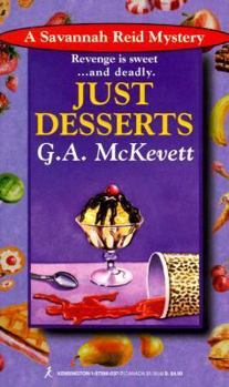 Just Desserts (Savannah Reid Mystery, Book 1) - Book #1 of the A Savannah Reid Mystery