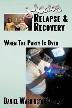 Paperback J-Baby Relapse & Recovery: When the Party Is Over Book