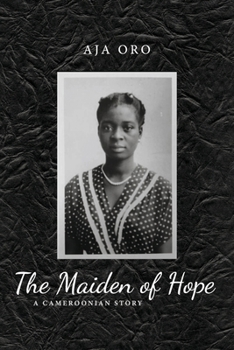 Paperback The Maiden of Hope: A Cameroonian Story Book