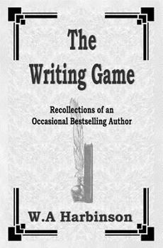 Paperback The Writing Game: Recollections of an Occasional Bestselling Author Book