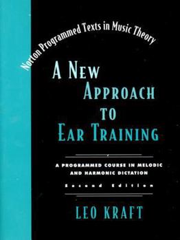 Paperback A New Approach to Ear Training: A Programmed Course in Melodic and Harmonic Dictation Book