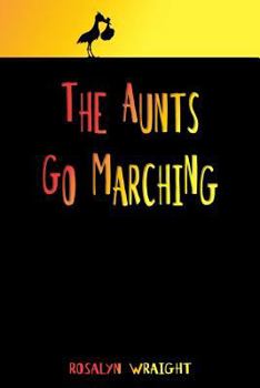 Paperback The Aunts Go Marching: Lesbian Adventure Club: Book 22.5 Book