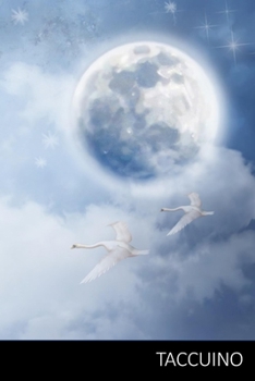 TACCUINO: Cigno Notebook, Libro Cigno, Bambini Cigno Del Libro agenda / quaderno delle annotazioni / diario / libro di scrittura / taccuino / carnet / ... pagine, superficie lucida. (Italian Edition)