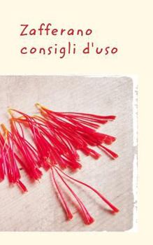 Paperback Zafferano - Consigli d'uso [Italian] Book
