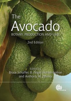 Hardcover The Avocado: Botany, Production and Uses Book