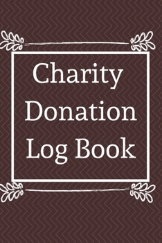 Charity Donation Log Book: Non-Profit Administration & Finance Record Book, Simple Book Keeping, Minimalist