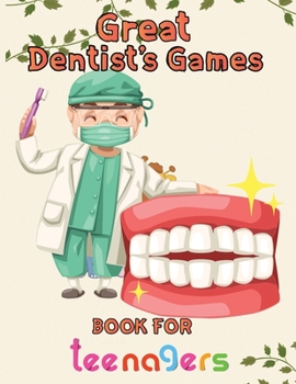 Paperback Great Dentist's Games Book For Teenagers: 8.5''x11''/dentist coloring book