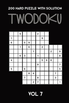 Paperback 200 Hard Puzzle With Solution Twodoku Vol 7: Two overlapping Sudoku, puzzle booklet, 2 puzzles per page Book