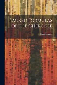 Paperback Sacred Formulas of the Cherokee Book