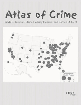 Hardcover Atlas of Crime: Mapping the Criminal Landscape Book