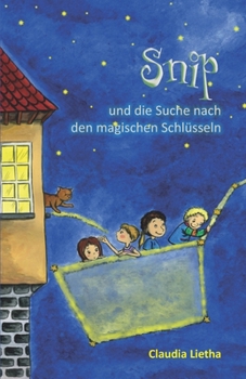 Paperback Snip und die Suche nach den magischen Schlüsseln [German] Book