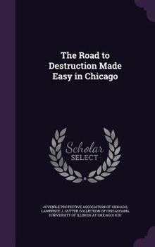 Hardcover The Road to Destruction Made Easy in Chicago Book