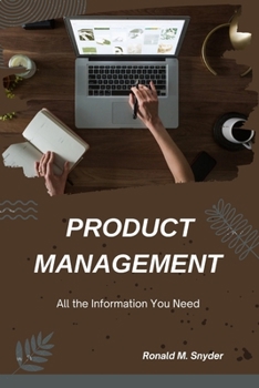 Paperback Product Management: All The Information You Need Book