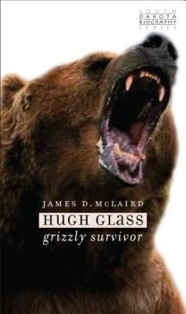 Paperback Hugh Glass: Grizzly Survivor Book