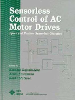 Hardcover Sensorless Control of Ac Motor Drives: Speed and Position Sensorless Operation Book