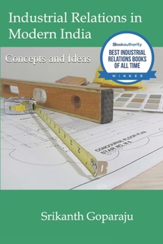 Paperback Industrial Relations in Modern India: Concepts and Ideas Book