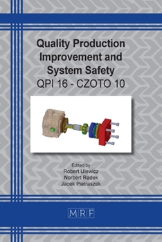 Paperback Quality Production Improvement and System Safety: Qpi 16 - Czoto 10 Book