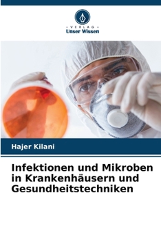 Paperback Infektionen und Mikroben in Krankenhäusern und Gesundheitstechniken [German] Book