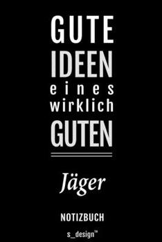 Notizbuch für Jäger: Originelle Geschenk-Idee [120 Seiten liniertes blanko Papier] (German Edition)