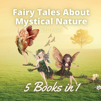 Paperback Fairy Tales About Mystical Nature: 5 Books in 1 Book