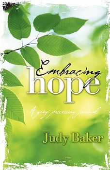 Paperback Embracing Hope - A Grief Processing Journal Book
