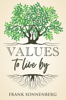 Paperback Values to Live By: Know What Matters Most and Let It Be Your Guide Book