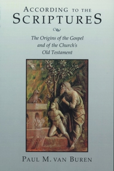 Paperback According to the Scriptures: The Origins of the Gospel and of the Church's Old Testament Book