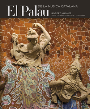 El Palau: De la Musica Catalana